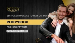 Read more about the article Best Casino Games to Play on ReddyBook for High Payouts