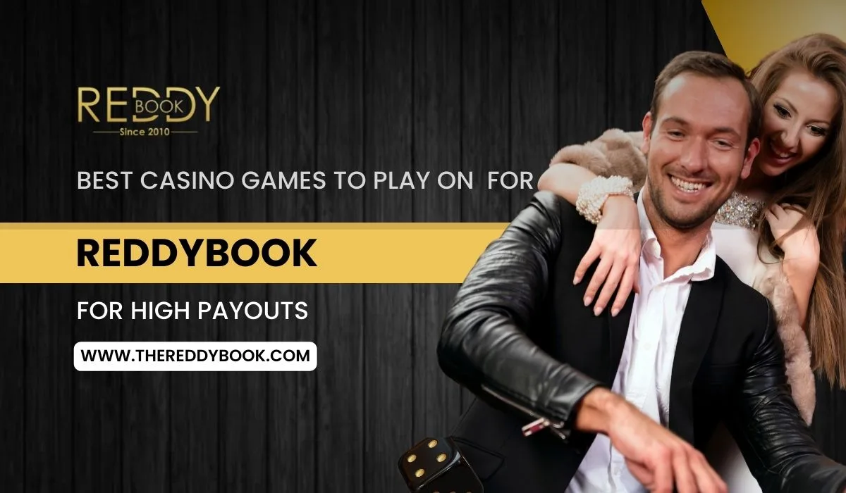 Read more about the article Best Casino Games to Play on ReddyBook for High Payouts