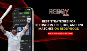 Read more about the article Best Strategies for Betting on Test, ODI, and T20 Matches on ReddyBook