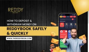 Read more about the article How to Deposit & Withdraw Money on ReddyBook Safely & Quickly