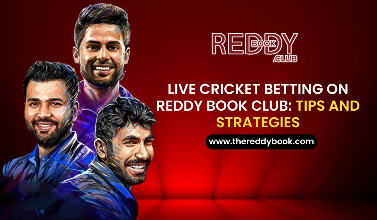 Read more about the article Live Cricket Betting on Reddy Book Club: Tips and Strategies
