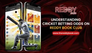 Read more about the article Understanding Cricket Betting Odds on Reddy Book Club