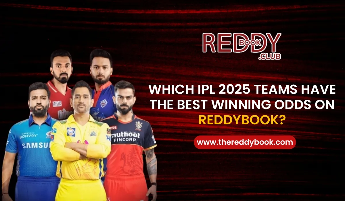 Read more about the article Which IPL 2025 Teams Have the Best Winning Odds on ReddyBook?