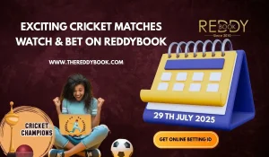 Read more about the article 29 July Exciting Cricket Matches to Watch & Bet on ReddyBook
