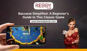 Read more about the article Baccarat Simplified: Reddybook Guide to This Classic Game