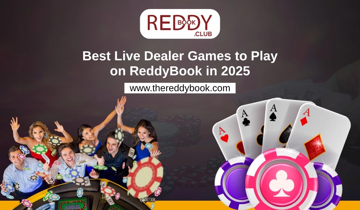 You are currently viewing Best Live Dealer Games to Play on ReddyBook in 2025