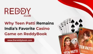 Read more about the article Why Teen Patti Remains India’s Favorite Casino Game on ReddyBook