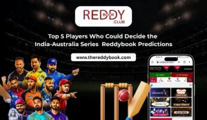 Read more about the article Top 5 Players Who Could Decide the India-Australia Series – Reddybook Predictions